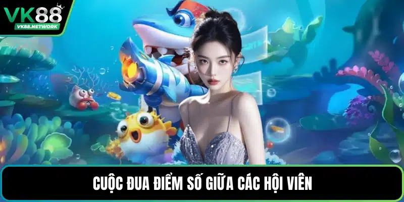 Cuộc đua điểm số giữa các hội viên