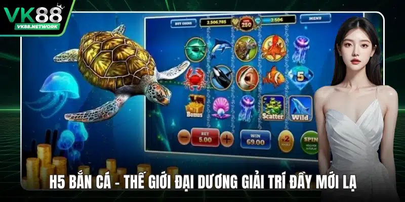 H5 bắn cá