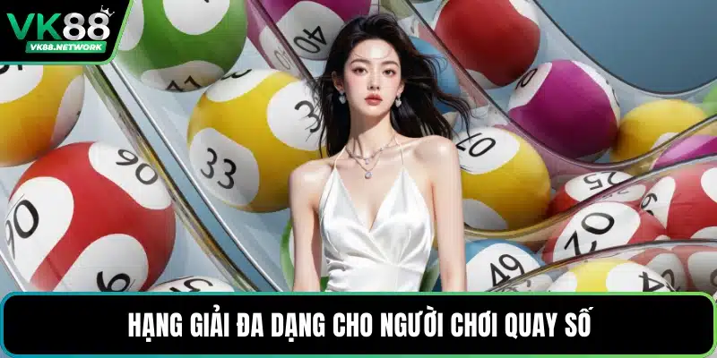 Hạng giải đa dạng cho người chơi quay số