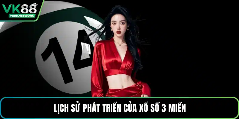 Lịch sử phát triển của xổ số 3 miền